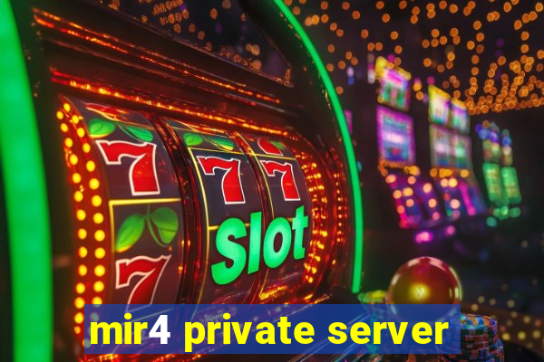 mir4 private server